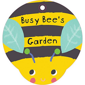 Busy Bee's Garden! (Bathtime fun with rattly rings and a friendly bug pal) by Small World Creations, Emma Haines, 9781438079059
