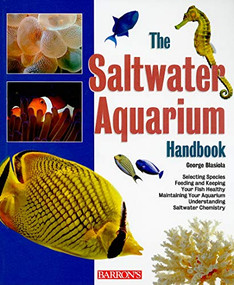 The Saltwater Aquarium Handbook by George Blasiola, 9780764142543