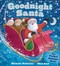 Goodnight Santa (The Perfect Bedtime Book) by Michelle Robinson, Nick East, 9781438006604