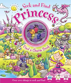 Seek and Find Princess (Find a Charm Book) by Rachel Elliot, Lisa Regan, 9780764166976