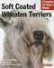 Soft Coated Wheaten Terriers by Margaret H. Bonham, 9780764146121