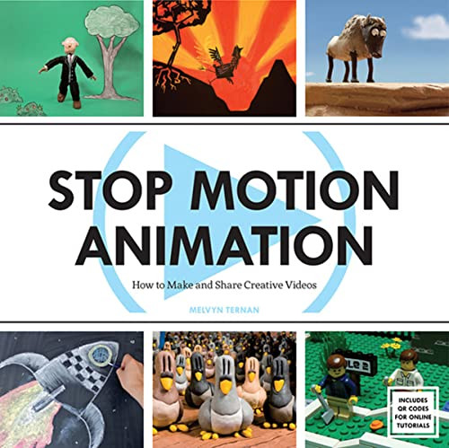 Stop Motion Animation (How to Make & Share Creative Videos) by Melvyn Ternan, 9781438002552