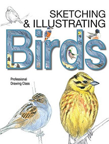 Sketching & Illustrating Birds (Professional Drawing Class) by Juan Varela Simó, 9780764167911