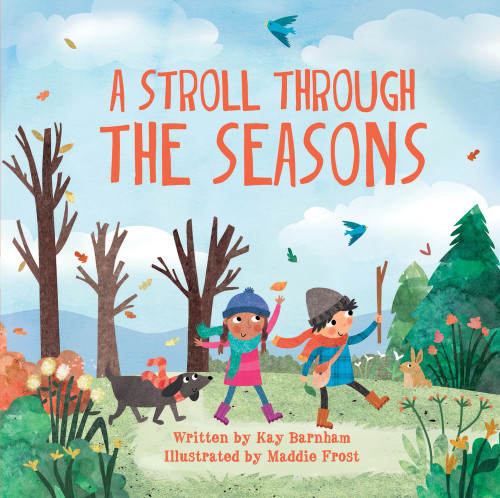 A Stroll Through the Seasons by Kay Barnham, Maddie Frost, 9781438050416