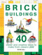 Brick Buildings (40 Clever & Creative Ideas to Make from Classic Lego) by Kevin Hall, 9781438010922