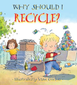 Why Should I Recycle? by Jen Green, Mike Gordon, 9780764131554