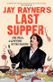 Jay Rayner's Last Supper by Jay Rayner, 9781783352210