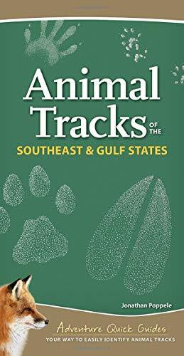 Animal Tracks of the Southeast & Gulf States (Your Way to Easily Identify Animal Tracks) by Jonathan Poppele, 9781591939498