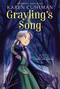 Grayling's Song - 9780358097488 by Karen Cushman, 9780358097488