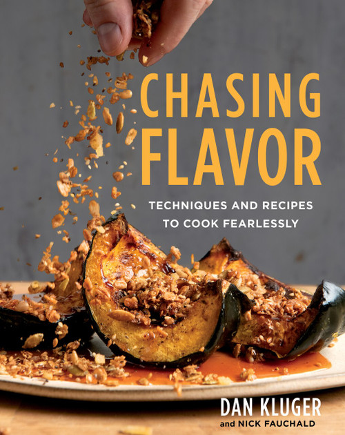 Chasing Flavor (Techniques and Recipes to Cook Fearlessly) by Dan Kluger, 9781328546333