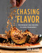 Chasing Flavor (Techniques and Recipes to Cook Fearlessly) by Dan Kluger, 9781328546333
