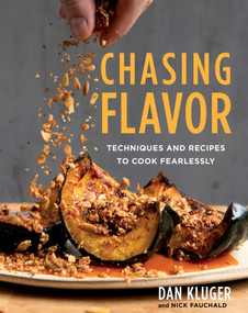 Chasing Flavor (Techniques and Recipes to Cook Fearlessly) by Dan Kluger, 9781328546333