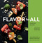 Flavor for All (Everyday Recipes and Creative Pairings) by James Briscione, Brooke Parkhurst, 9780358164067