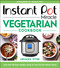Instant Pot Miracle Vegetarian Cookbook (More than 100 Easy Meatless Meals for Your Favorite Kitchen Device) by Urvashi Pitre, 9780358379331