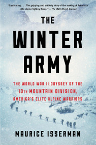 The Winter Army (The World War II Odyssey of the 10th Mountain Division, America's Elite Alpine Warriors) - 9780358414247 by Maurice Isserman, 9780358414247