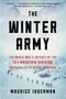 The Winter Army (The World War II Odyssey of the 10th Mountain Division, America's Elite Alpine Warriors) - 9780358414247 by Maurice Isserman, 9780358414247