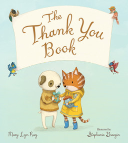 The Thank You Book Padded by Mary Lyn Ray, Stephanie Graegin, 9780358362685