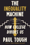 The Inequality Machine (How College Divides Us) - 9780358362050 by Paul Tough, 9780358362050