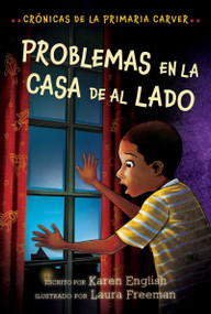 Problemas En La Casa De Al Lado (Trouble Next Door (Spanish Edition)) by Karen English, Laura Freeman, Aurora Humaran, Leticia Monge, 9780358251972