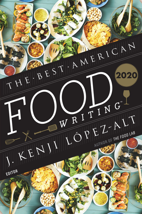 The Best American Food Writing 2020 by J. Kenji López-Alt, Silvia Killingsworth, 9780358344582