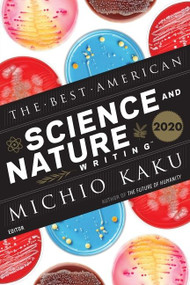 The Best American Science And Nature Writing 2020 by Michio Kaku, Jaime Green, 9780358074298