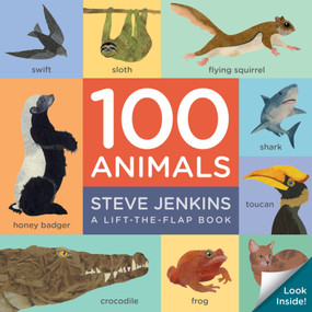100 Animals : Lift-the-Flap by Steve Jenkins, Steve Jenkins, 9780358105459