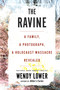 The Ravine (A Family, a Photograph, a Holocaust Massacre Revealed) by Wendy Lower, 9780544828698
