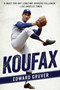 Koufax - 9781493049325 by Edward Gruver, 9781493049325