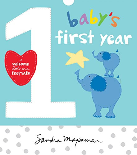 Baby's First Year (A Welcome Little One Keepsake) by Sandra Magsamen, 9781492689478