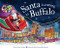 Santa Is Coming to Buffalo by Steve Smallman, Robert Dunn, 9781728200460