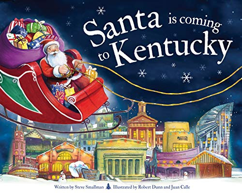 Santa Is Coming to Kentucky by Steve Smallman, Robert Dunn, 9781728200668