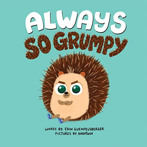 Always So Grumpy by Erin Guendelsberger, Nicola Anderson, 9781728216201