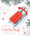 Little Red Sleigh by Erin Guendelsberger, Elizaveta Tretyakova, 9781728223551