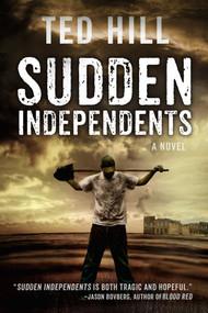 Sudden Independents by Ted Hill, 9781618681263