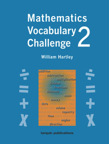 Mathematics Vocabulary Challenge Two (36 Blackline Worksheets ages 8-11) by William Hartley, 9781899618910