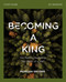 Becoming a King Study Guide (The Path to Restoring the Heart of Man) by Morgan Snyder, 9780310115243