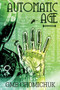 The Automatic Age by GMB Chomichuk, 9781773370408