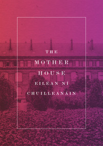 The Mother House by Eilean Ni Chuilleanain, 9781930630925