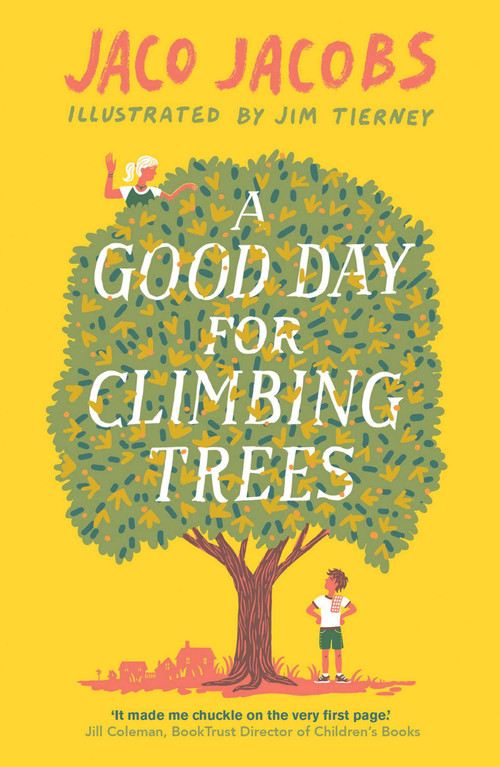 A Good Day for Climbing Trees by Jaco Jacobs, Kobus Geldenhuys, 9781786073174