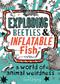Exploding Beetles and Inflatable Fish - 9780753476413 by Andrew Wightman, Tracey Turner, 9780753476413