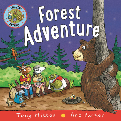 Amazing Animals: Forest Adventure by Tony Mitton, Ant Parker, 9780753476284