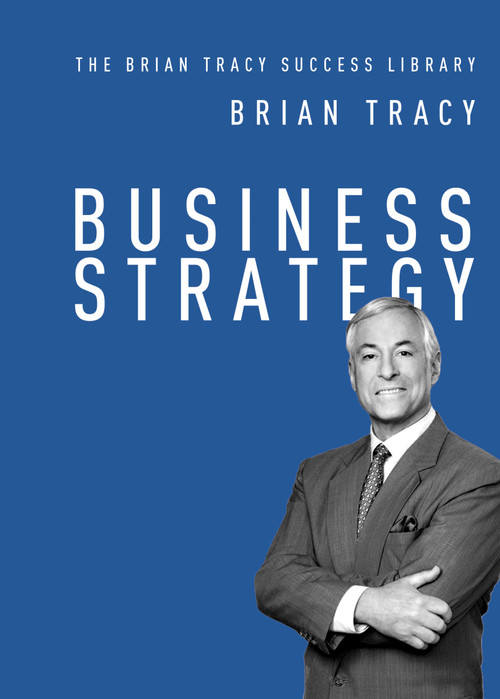 Business Strategy by Brian Tracy, 9781400222117