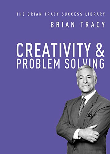 Creativity and   Problem Solving by Brian Tracy, 9781400222131