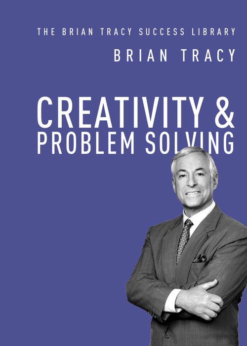 Creativity and   Problem Solving by Brian Tracy, 9781400222131