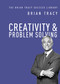 Creativity and   Problem Solving by Brian Tracy, 9781400222131