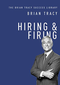 Hiring and   Firing by Brian Tracy, 9781400222155