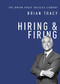 Hiring and   Firing by Brian Tracy, 9781400222155