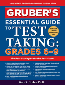 Gruber's Essential Guide to Test Taking: Grades 6-9 by Gary Gruber, 9781510754287