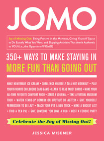 JOMO (Celebrate the Joy of Missing Out!) by Jessica Misener, 9781507211427