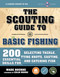 The Scouting Guide to Basic Fishing: An Officially-Licensed Book of the Boy Scouts of America (200 Essential Skills for Selecting Tackle, Tying Knots, Casting, and Catching Fish) by The Boy Scouts of America, Wade Bourne, Colin Moore, 9781510742758